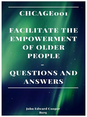 cover image of Chcage001 Facilitate the Empowerment of Older People--Questions and Answers